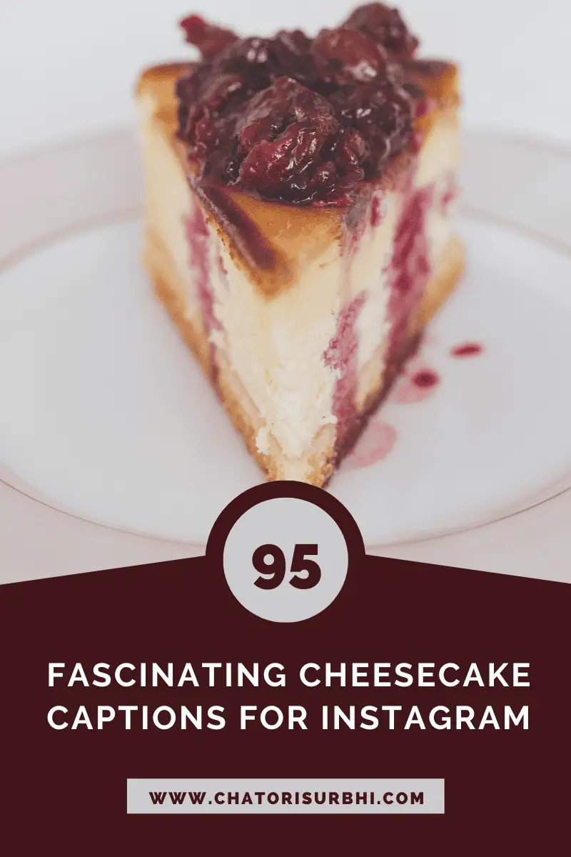cheesecake captions for instagram