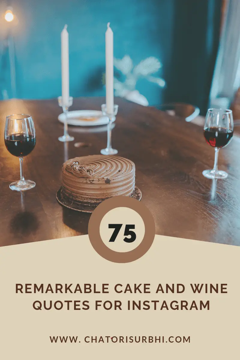 Cake and Wine Quotes